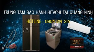 Trung tâm bảo hành hitachi tại quảng ninh