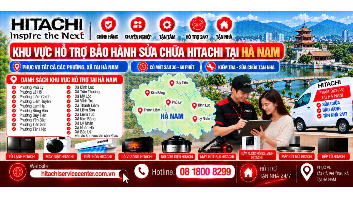 Khu vực hỗ trợ bảo hành sửa chữa Hitachi tại Hà Nam Website: https://hitachiservicecenter.com.vn/ Hotline: 08 1800 8299
