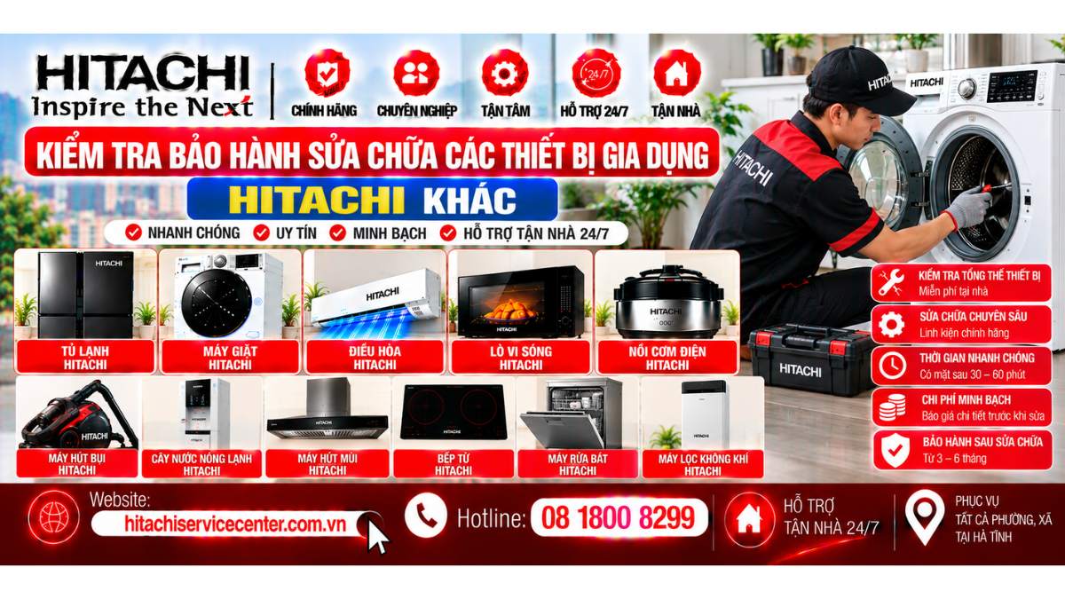 Kiểm tra bảo hành sửa chữa các thiết bị gia dụng Hitachi khác https://hitachiservicecenter.com.vn/ Hotline: 08 1800 8299