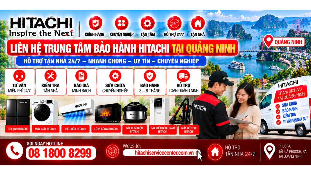 Liên hệ trung tâm bảo hành Hitachi tại Quảng Ninh https://hitachiservicecenter.com.vn/ Hotline: 08 1800 8299