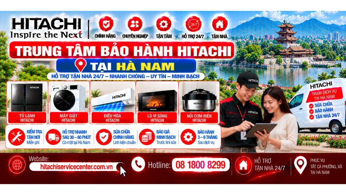 Trung Tâm Bảo Hành Hitachi Tại Hà Nam Website: https://hitachiservicecenter.com.vn/ Hotline: 08 1800 8299